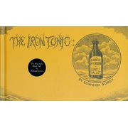 The Iron Tonic Or, a Winter Afternoon in Lonely Valley, Hardcover