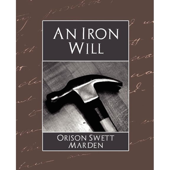 The Iron Will, (Paperback)