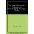 thumbnail image 1 of Pre-Owned The Irony of Democracy: An Uncommon Introduction to American Politics Paperback, 1 of 1