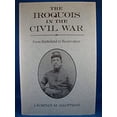 thumbnail image 1 of Pre-Owned The Iroquois in the Civil War: From Battlefield to Reservation (Hardcover) 0815602723 9780815602729, 1 of 1