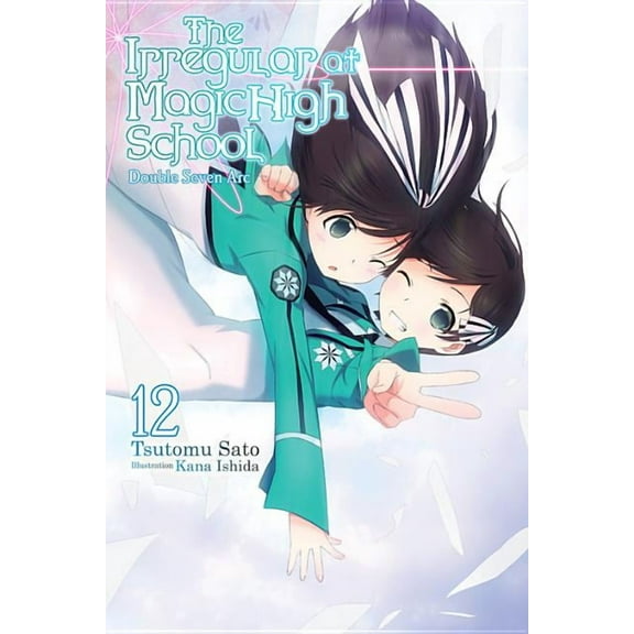 Irregular at Magic High School The Irregular at Magic High School, Vol. 12 (Light Novel): Double Seven ARC Volume 12, Book 12, (Paperback)