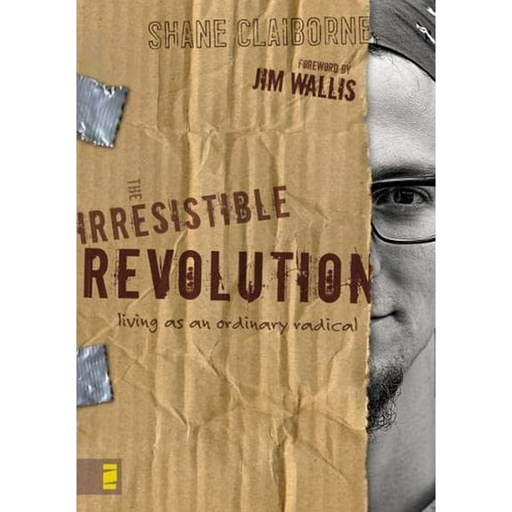 Pre-Owned The Irresistible Revolution: Living as an Ordinary Radical (Paperback) 0310266300 9780310266303