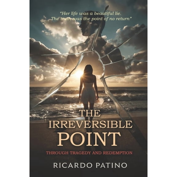 The Irreversible Point: Through Tragedy and Redemption, (Paperback)