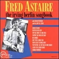 thumbnail image 1 of The Irving Berlin Songbook (CD) by Fred Astaire, 1 of 1
