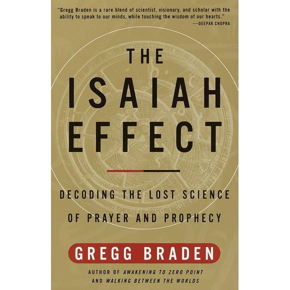 The Isaiah Effect : Decoding the Lost Science of Prayer and Prophecy (Paperback)