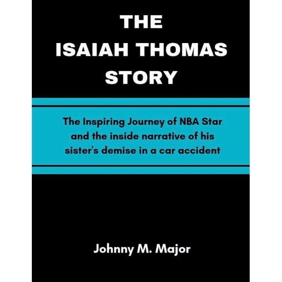 The Isaiah Thomas Story (Paperback)