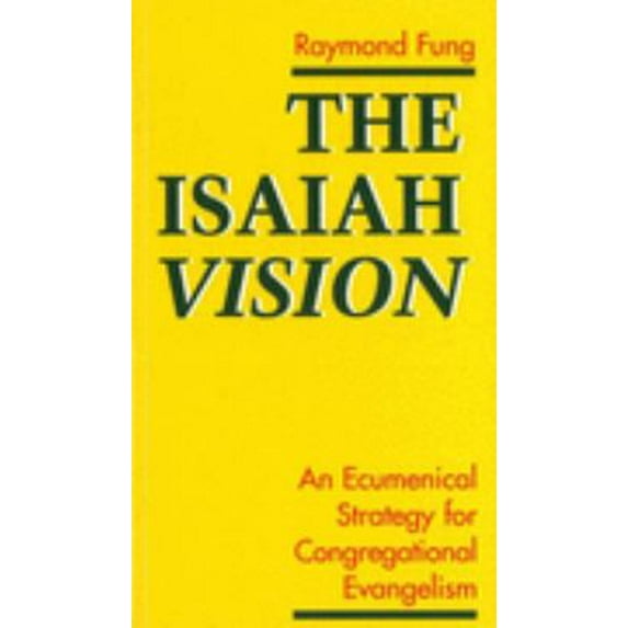 Pre-Owned The Isaiah Vision: An Ecumenical Strategy for Congregational Evangelism-#52 (Paperback) 2825410373 9782825410370