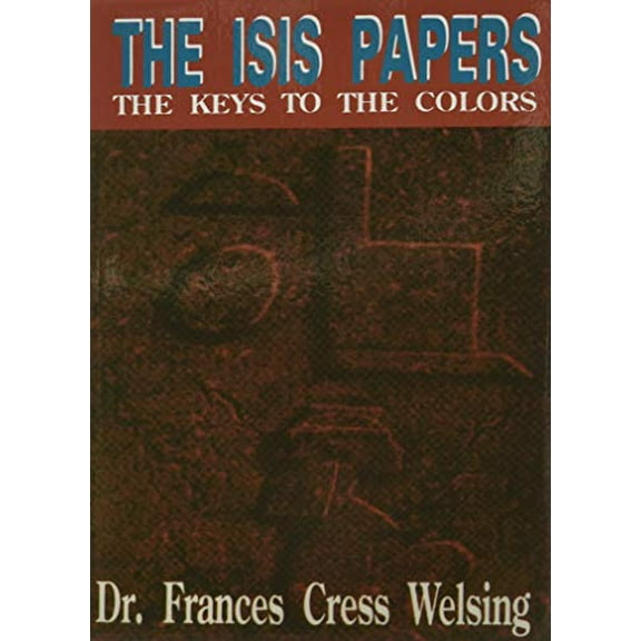 Pre-Owned The Isis Papers : The Keys to the Colors (Paperback) 9781602819597
