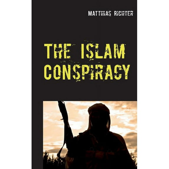The Islam Conspiracy (Paperback)