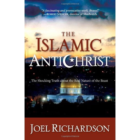 Pre-Owned The Islamic Antichrist: The Shocking Truth about the Real Nature of the Beast, 9781935071129, 1935071122, Hardcover, 2nd edition