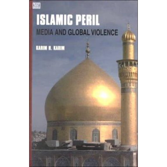 Pre-Owned The Islamic Peril: Media and Global Violence (Paperback - Used)