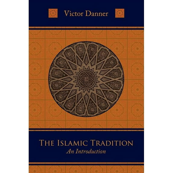 The Islamic Tradition (Paperback)