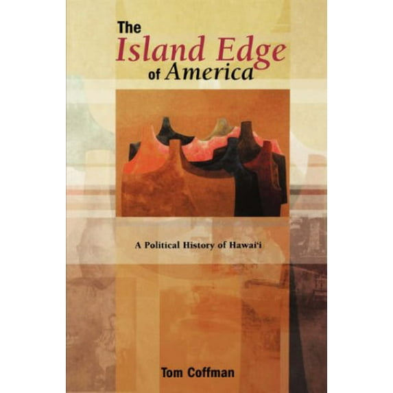 Pre-Owned The Island Edge of America: A Political History of Hawai'i