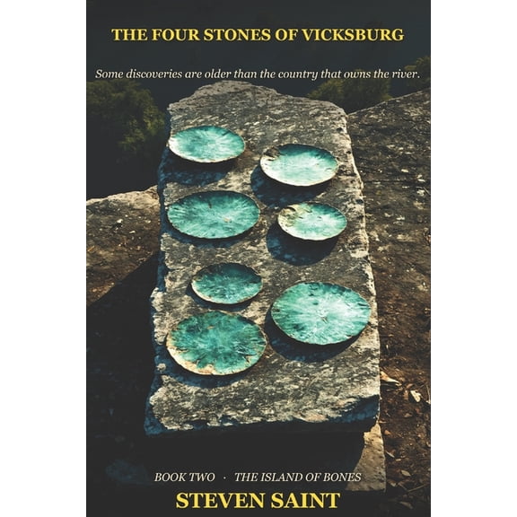 The Island of Bones The Four Stones of Vicksburg: Book Two of The Island of Bones, Book 2, (Paperback)