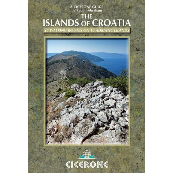 The Islands of Croatia : 30 walks on 14 Adriatic islands (Edition 1) (Paperback)