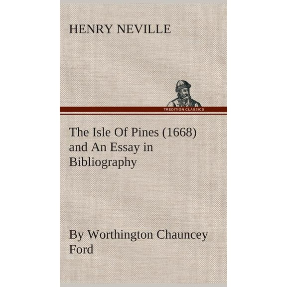 The Isle Of Pines (1668) and An Essay in Bibliography by Worthington Chauncey Ford (Hardcover)