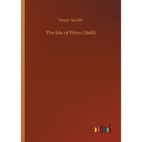The Isle of Pines (1668) (Paperback)