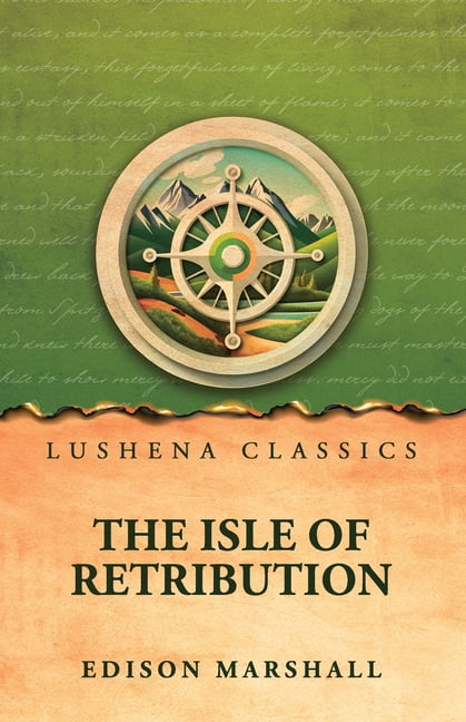 The Isle of Retribution by Edison Marshall, (Paperback)