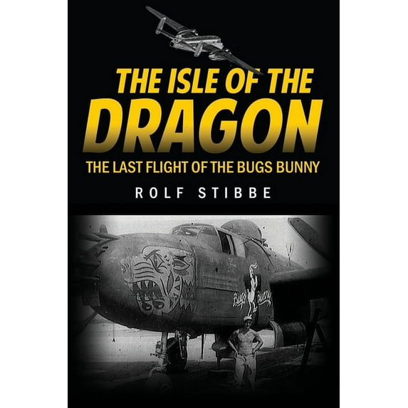 The Isle of the Dragon: The Last Flight of the Bugs Bunny