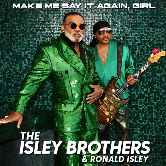 The Isley Brothers - Make Me Say It Again Girl - Music & Performance - CD