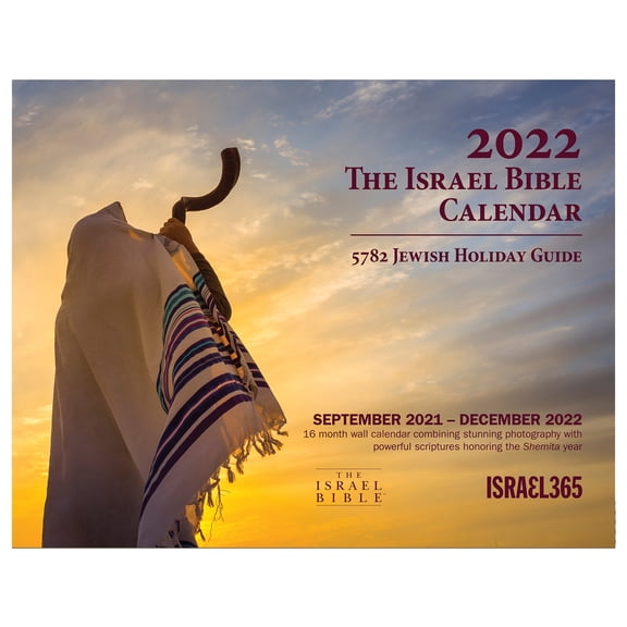 The Israel Bible 2022 Jewish Wall Calendar and Holiday Guide - 16 Month - Special Edition Sabatical (Shemitta) Calendar, 9781733301015, 1733301011, Paperback,