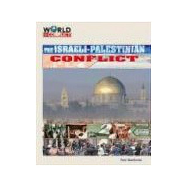 PreOwned The IsraeliPalestinian Conflict (World in ConflictThe Middle East) Hardcover GOOD