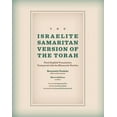 thumbnail image 1 of The Israelite Samaritan Version of the Torah: First English Translation Compared with the Masoretic Version, (Hardcover), 1 of 1