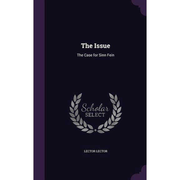 The Issue : The Case for Sinn Fein (Hardcover)