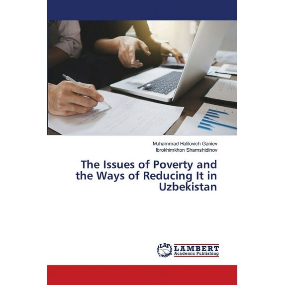 The Issues of Poverty and the Ways of Reducing It in Uzbekistan (Paperback)