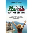 thumbnail image 1 of Pre-Owned The Italian Art of Living: Your Passport to Hope, Happiness and Your Personal Renaissance (Paperback) 1647464838 9781647464837, 1 of 1