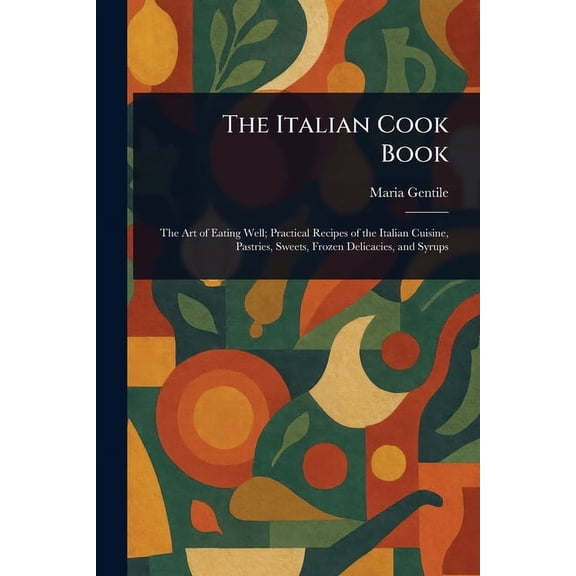 The Italian Cook Book, (Paperback)