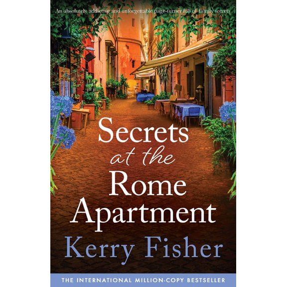 The Italian Escape Secrets at the Rome Apartment: An absolutely addictive and unforgettable page-turner full of family secrets, Book 2, (Paperback)