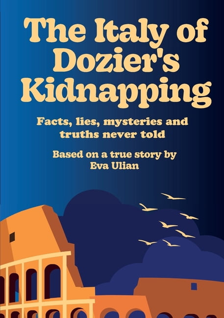 The Italy of Dozier's Kidnapping, (Paperback)