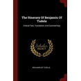 thumbnail image 1 of The Itinerary Of Benjamin Of Tudela: Critical Text, Translation And Commentary Paperback 1376284006 9781376284003 Benjamin of Tudela, 1 of 1