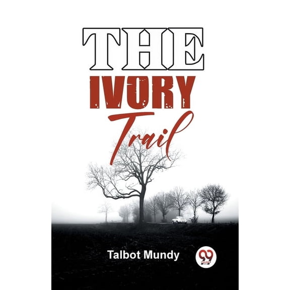 The Ivory Trail, (Paperback)
