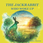 Mystical Tales Fables for the Inner Jou The Jackrabbit Who Woke Up, Paperback