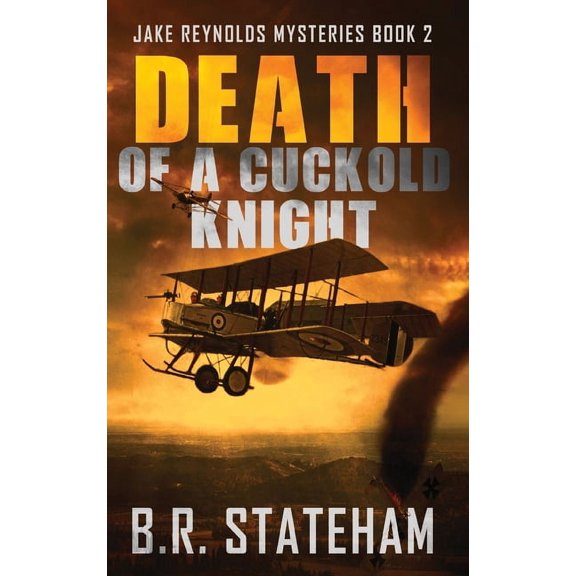 The Jake Reynolds Mysteries Death of a Cuckold Knight, Book 2, (Hardcover)