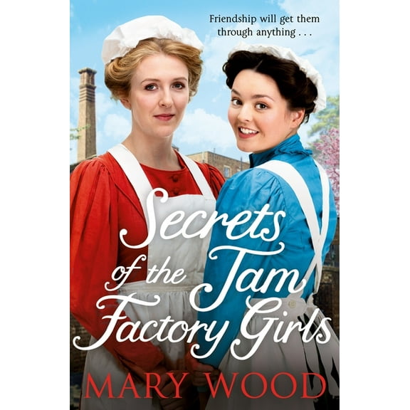 The Jam Factory Girls Secrets of the Jam Factory Girls, (Paperback)
