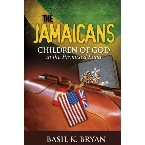 The Jamaicans: Children of God in the Promised Land, (Paperback)