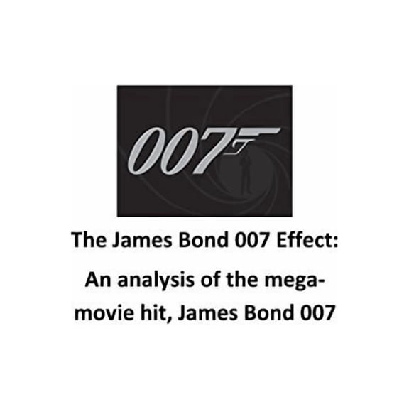 The James Bond 007 Effect (Paperback)