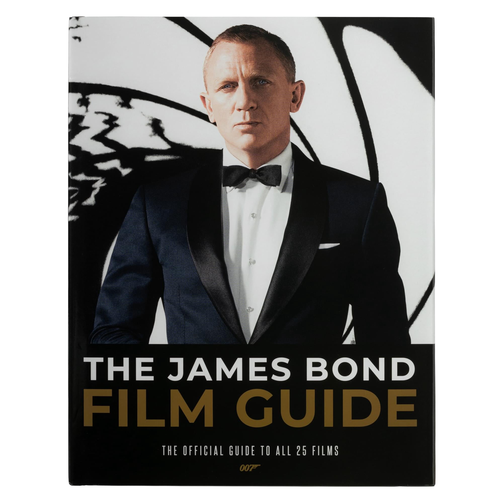 The James Bond Film Guide : The Official Guide to All 25 007 Films