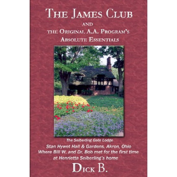 Pre-Owned The James Club and the Original A.A. Program's Absolute Essentials (Paperback) 1885803990 9781885803993