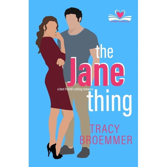 The Jane Thing: A Best Friend's Sibling Romance (The Meet Cute Book Club), (Paperback)