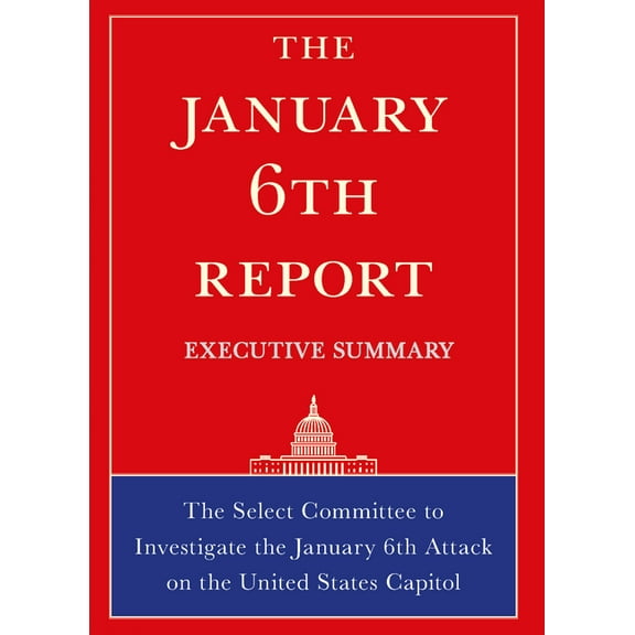 The January 6th Report Executive Summary, (Paperback)