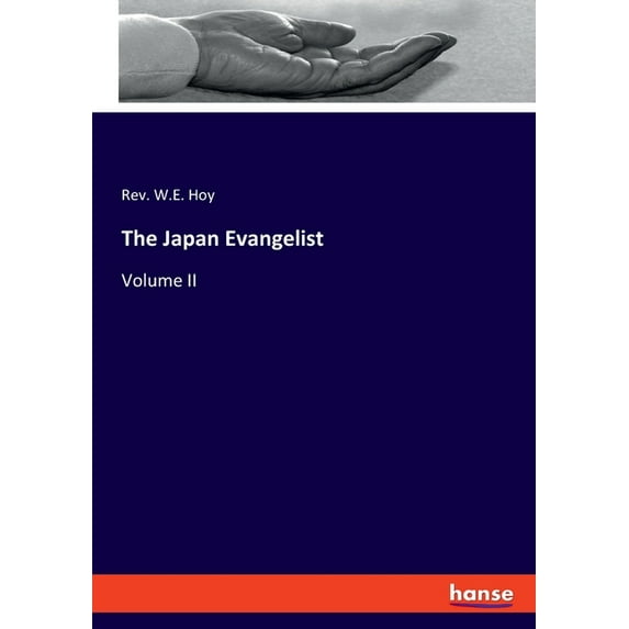 The Japan Evangelist: Volume II, (Paperback)