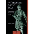 thumbnail image 1 of Pre-Owned The Japanese Art of War: Understanding the Culture of Strategy (Paperback) 1590302451 9781590302453, 1 of 1