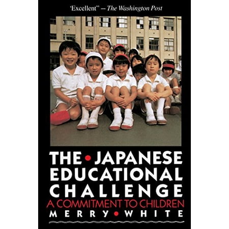 Pre-Owned The Japanese Educational Challenge: A Commitment to Children (Paperback) 0029338018 9780029338018