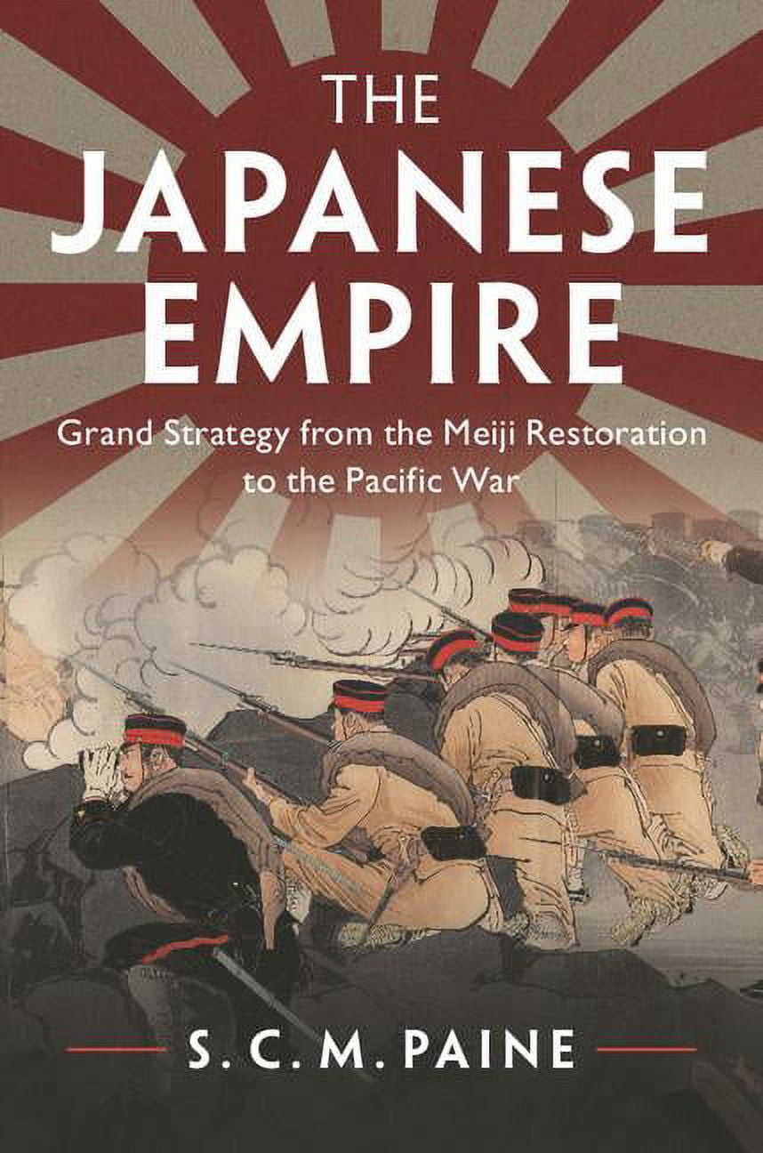 S C M PAINE The Japanese Empire, (Paperback)