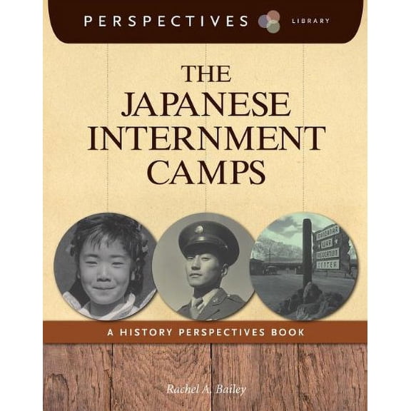 Pre-Owned The Japanese Internment Camps (Paperback) 162431693X 9781624316937