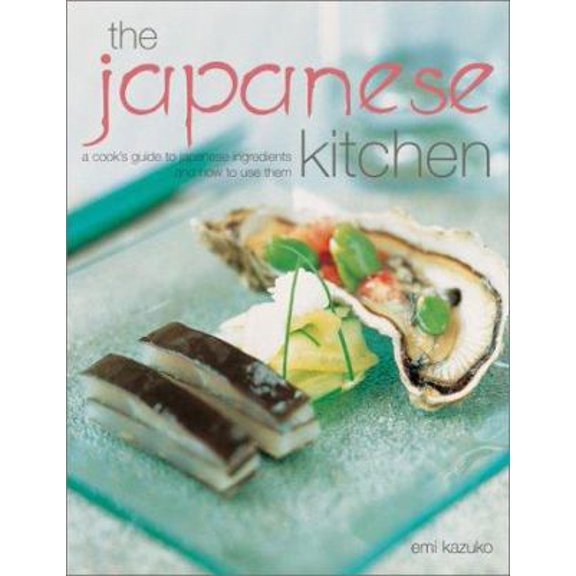 Pre-Owned The Japanese Kitchen: A Cook's Guide to Japanese Ingredients (Paperback) 1842157582 9781842157589